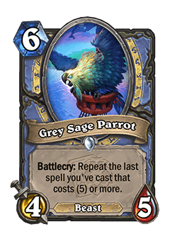 Grey Sage Parrot<br>Old: [Costs 8] 6 Attack, 6 Health&nbsp;<strong>→</strong>&nbsp;<strong>New: [Costs 6] 4 Attack, 5 Health</strong>