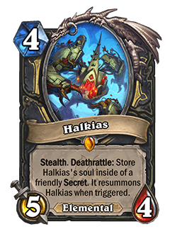 Halkias<br>Old: Deathrattle: If you control a Secret, store Halkias' soul inside of it. It resummons Halkias when triggered. → <strong>New: Stealth. Deathrattle: Store Halkias's soul inside of a friendly Secret. It resummons Halkias when triggered.</strong>